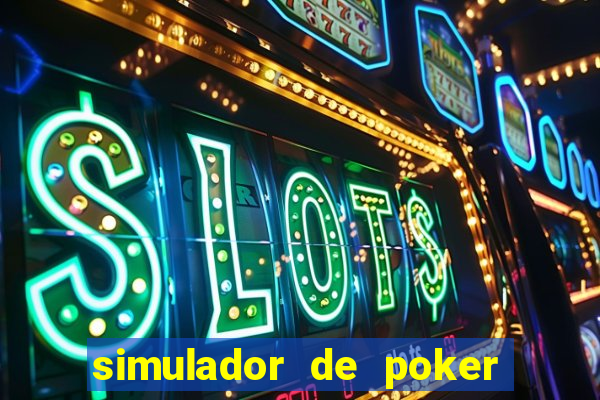 simulador de poker texas holdem gratis